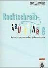 Rechtschreibbausteine: Schülerarbeitsheft 6. Schuljahr