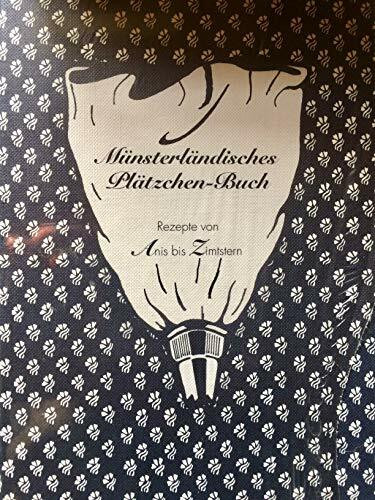 Münsterländisches Plätzchen- Buch. Rezepte von Anis bis Zimtstern