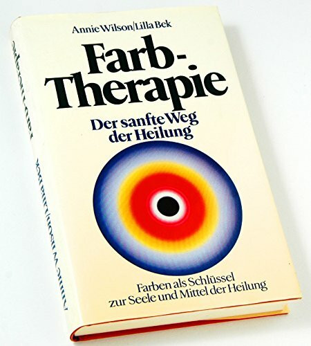 Farbtherapie (5502 349). Farben als Schlüssel zur Seele und Medium der Heilung