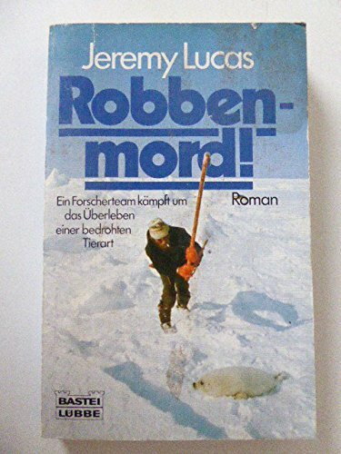 Robbenmord (Allgemeine Reihe. Bastei Lübbe Taschenbücher)