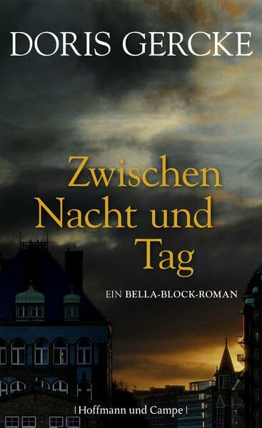 Zwischen Nacht und Tag: Ein Bella-Block-Roman
