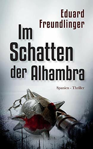 Im Schatten der Alhambra: Spanien-Thriller (Andalusien Trilogie Band)