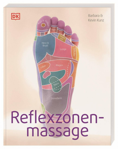 Reflexzonenmassage: Grundlagen der Hand- und Fußmassage. Detaillierte Anleitungen zur Behandlung häufiger Alltagsbeschwerden