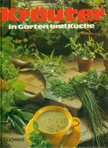Kräuter in Garten und Küche