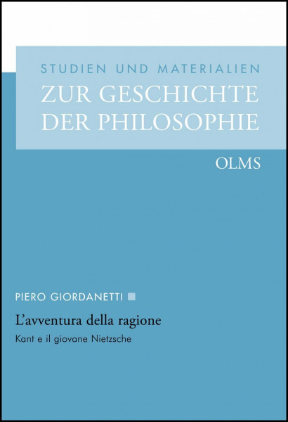 L'avventura della ragione: Kant e il giovane Nietzsche. (Studien und Materialien zur Geschichte der Philosophie)