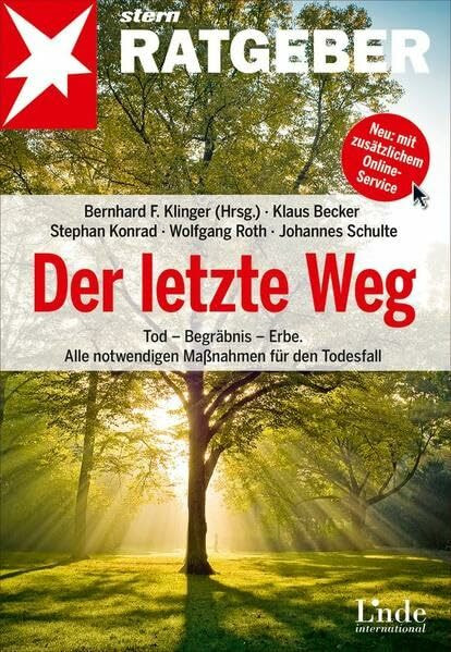 Der letzte Weg: Tod ═ Begräbnis ═ Erbe. Alle notwendigen Maßnahmen für den Todesfall (stern-Ratgeber)