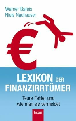 Econ Lexikon Der Finanzirrtümer, Teure Fehler Und Wie Man Sie Vermeidet