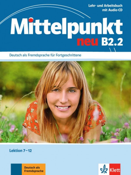 Mittelpunkt B2 (zweibändige Ausgabe). B2.2. Lehr- und Arbeitsbuch