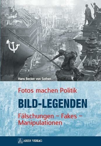 Bild-Legenden: Fotos machen Politik Fälschungen • Fakes • Manipulationen Bild-Legenden: Fotos machen Politik Fälschungen • Fakes • Manipulationen