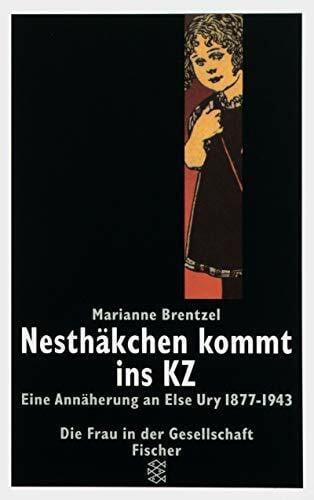 Nesthäkchen kommt ins KZ: Eine Annäherung an Else Ury 1877-1943 (Die Frau in der Gesellschaft)
