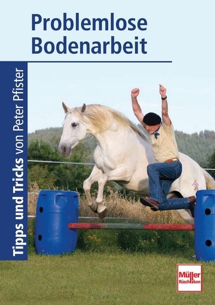 Problemlose Bodenarbeit: Tipps und Tricks von Peter Pfister