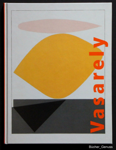 Victor Vasarely. Geometrie, Abstraction, Rhytmus. Die Fünfziger Jahre