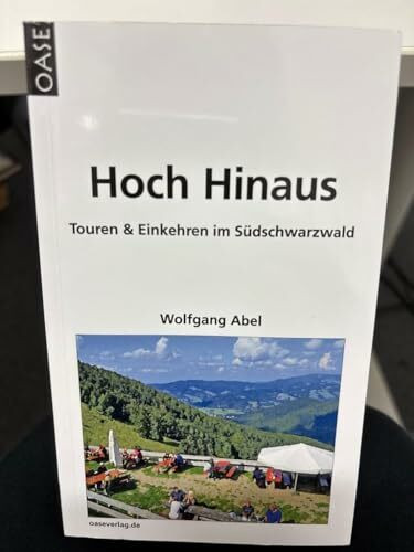 Hoch Hinaus: Touren & Einkehren im Südschwarzwald