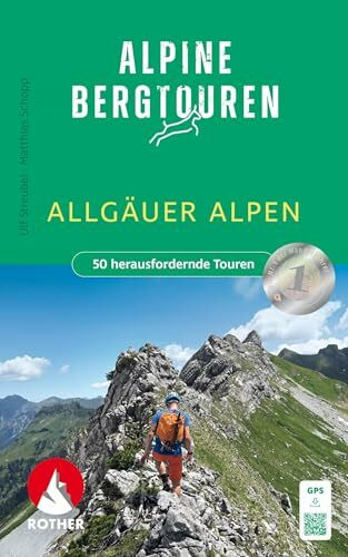 Alpine Bergtouren Allgäuer Alpen: 50 herausfordernde Touren. Mit GPS-Tracks (Rother Wanderbuch)