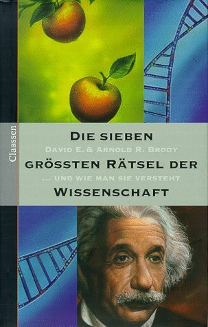 Die sieben größten Rätsel der Wissenschaft und wie man sie versteht