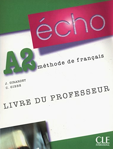 Echo (version 2010): Livre du professeur A2