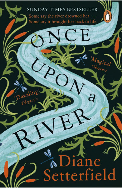 Once Upon a River: The spellbinding Sunday Times bestseller