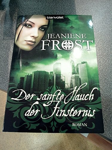Der sanfte Hauch der Finsternis: Roman - Cat & Bones 4: Roman. Deutsche Erstausgabe