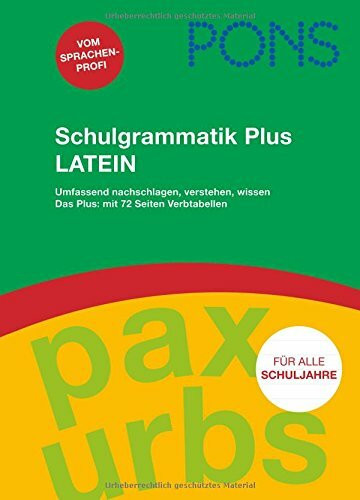 PONS Schulgrammatik Plus Latein: Umfassend nachschlagen, verstehen, wissen