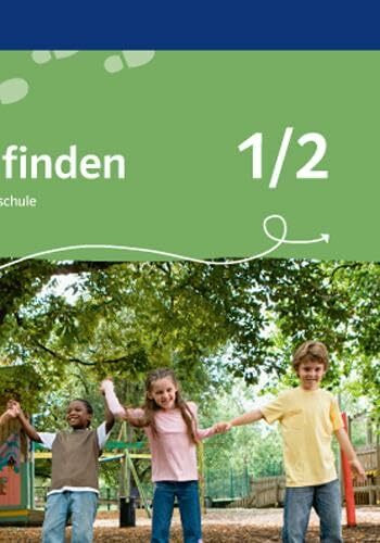 Wege finden 1/2. Ausgabe Bayern: Schulbuch Klasse 1/2 (Wege finden. Ausgabe für Bayern ab 2014)