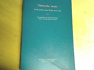 Nietzsche heute. Die Rezeption seines Werks nach 1968
