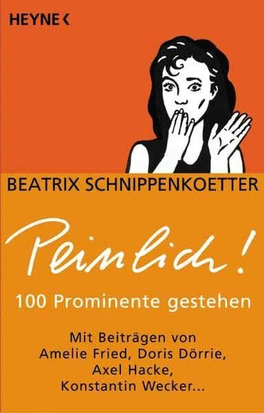 Peinlich!: 100 Prominente gestehen