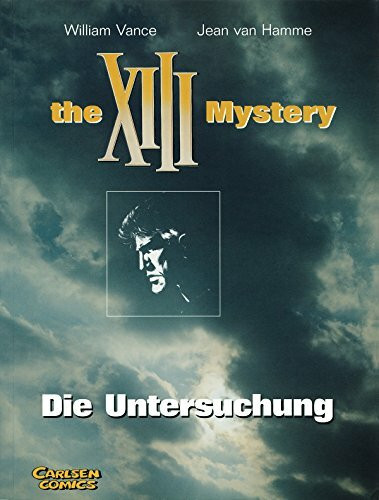 XIII, Band 13: The XIII Mystery: Die Untersuchung: Die Akte XIII