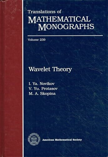 Wavelet Theory (Translations of Mathematical Monographs, 239, Band 239)