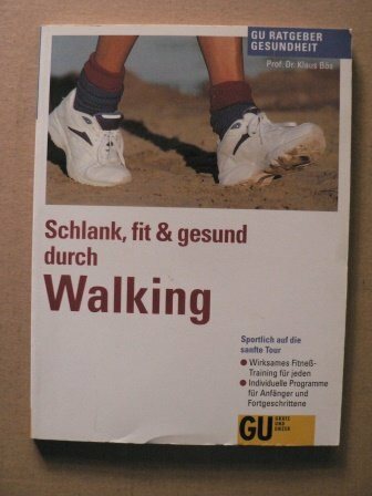 Schlank, Fit & Gesund Durch Walking