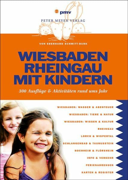Wiesbaden Rheingau mit Kindern: 300 Ausflüge & Aktivitäten rund ums Jahr