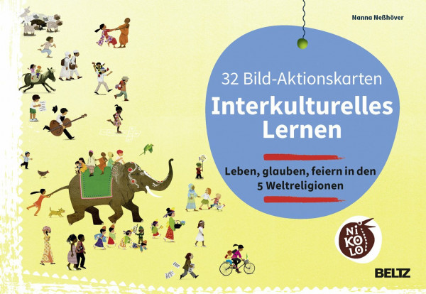 32 Bild-Aktionskarten Interkulturelles Lernen: Leben, glauben, feiern in den 5 Weltreligionen. Box mit 32 beidseitig bedruckten Bildkarten und 28-seitigem Booklet (Beltz Nikolo)