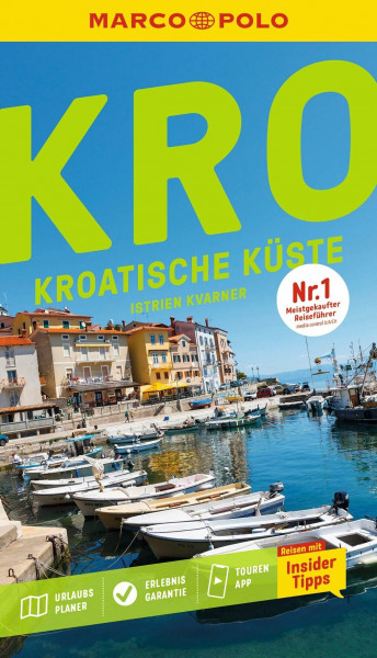 MARCO POLO Reiseführer Kroatische Küste Istrien, Kvarner: Reisen mit Insider-Tipps. Inkl. kostenloser Touren-App