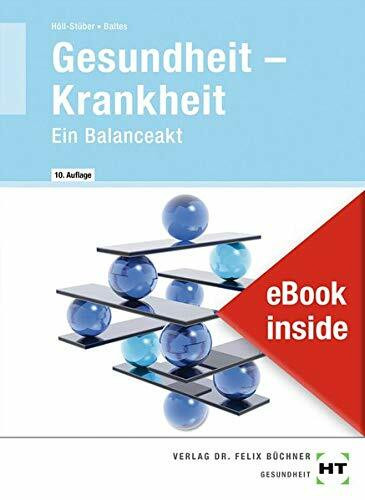 eBook inside: Buch und eBook Gesundheit -- Krankheit: Ein Balanceakt als 5-Jahreslizenz für das eBook