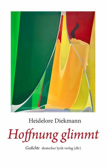 Hoffnung glimmt: Gedichte (deutscher lyrik verlag)