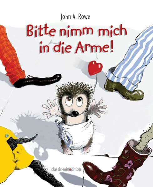 BITTE NIMM MICH IN DIE ARME: Bilderbuch (classic-minedition)