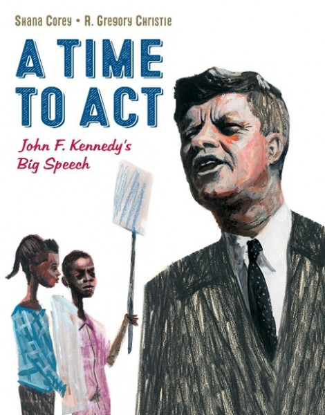A Time to ACT: John F. Kennedy's Big Speech