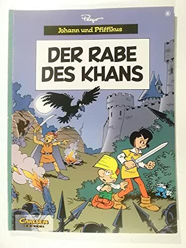 Johann und Pfiffikus, Bd.6, Der Rabe des Khans