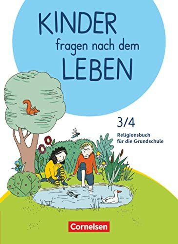 Kinder fragen nach dem Leben - Evangelische Religion - Neuausgabe 2018 - 3./4. Schuljahr: Religionsbuch - Schulbuch (Kinder fragen nach dem Leben, Neuausgabe 2018, 3./4. Schuljahr)