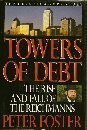 Towers of Debt: The Rise and Fall of the Reichmanns/the Olympia & York Story