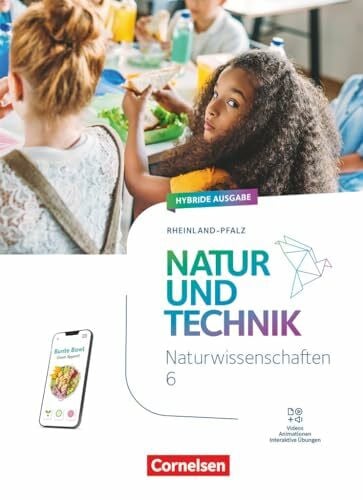 Natur und Technik - Naturwissenschaften: Neubearbeitung - Rheinland-Pfalz 2025 - 6. Schuljahr: Schulbuch - Mit Videos, Animationen, digitalen Hilfen und Lexikon
