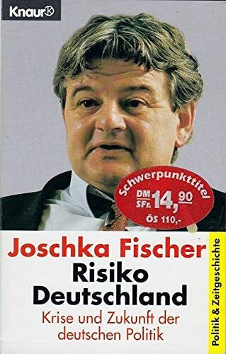 Risiko Deutschland: Krise und Zukunft der deutschen Politik (Knaur Taschenbücher. Politik und Zeitgeschichte)