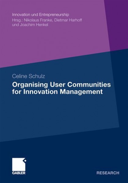 Organising User Communities for Innovation Management