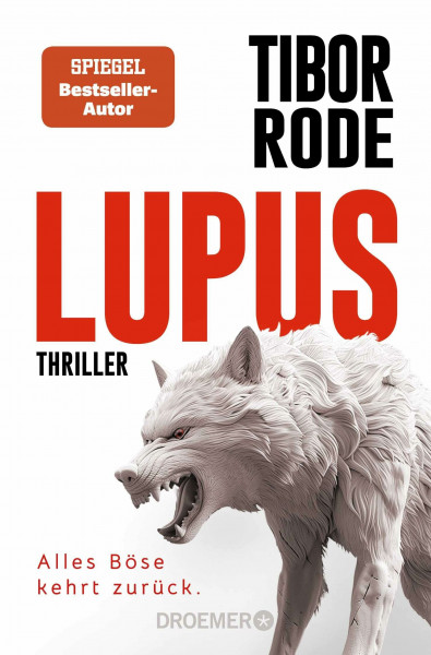 Lupus: Alles Böse kehrt zurück. Thriller | Spiegel-Bestseller-Autor