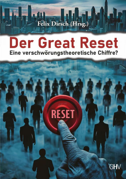 Der Great Reset: Eine verschwörungstheoretische Chiffre?