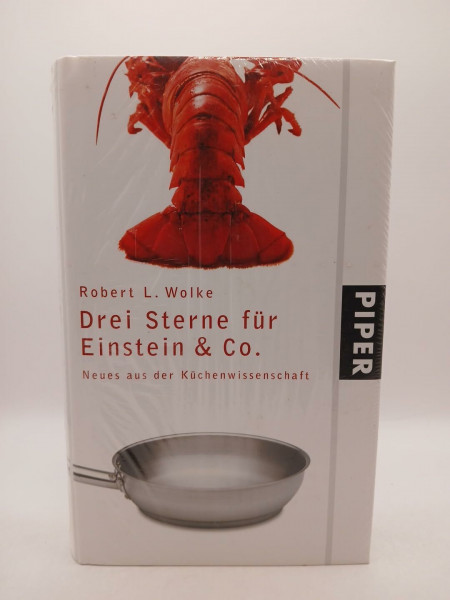 Drei Sterne für Einstein & Co.: Neues aus der Küchenwissenschaft