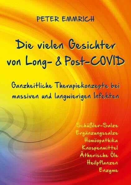 Die vielen Gesichter von Long- & Post-COVID: Ganzheitliche Therapiekonzepte bei massiven und langwierigen Infekten