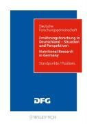 Ernährungsforschung in Deutschland - Situation und Perspektiven / Nutritional Research in Germany