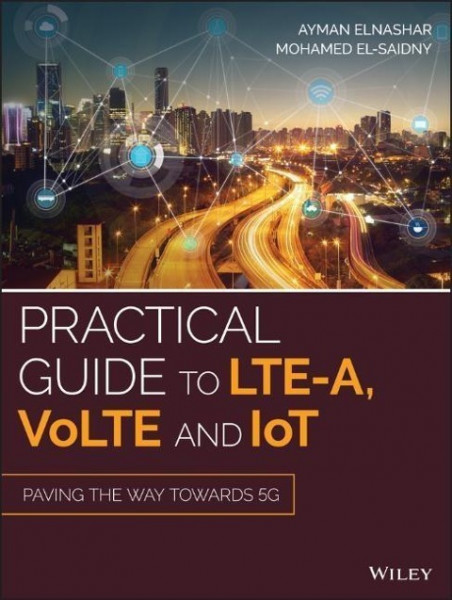 Practical Guide to Lte-A, Volte and Iot