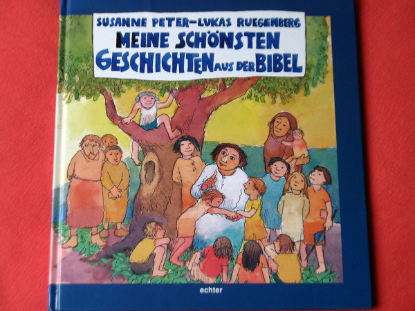 Meine schönsten Geschichten aus der Bibel