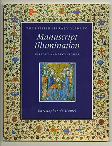 British Library Guide to Manuscript Illumination: History and Techniques